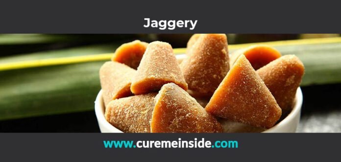 Jaggery: Health Benefits, Side Effects, Uses, Dosage, Interactions