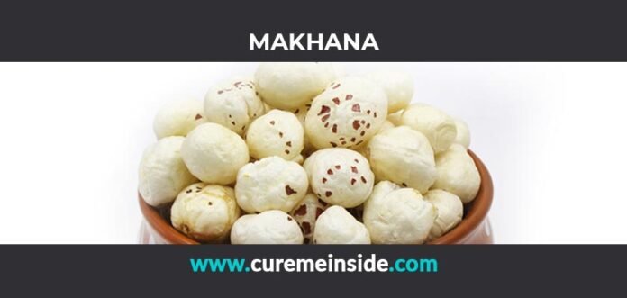 Makhana: Health Benefits, Side Effects, Uses, Dosage, Interactions